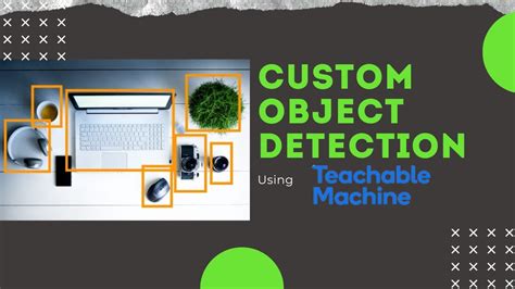 Custom Object Detection Using Teachable Machine YouTube