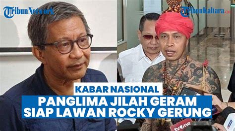 Geram Jokowi Dihina Rocky Gerung Panglima Jilah Masyarakat Dayak