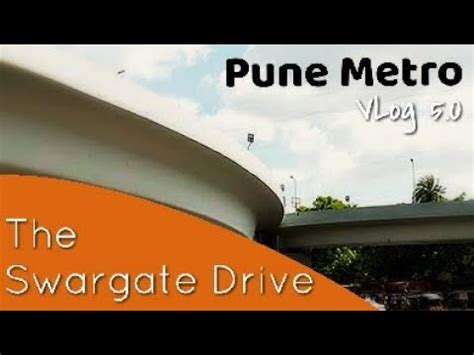 Pune Metro Rail Progress Vlog Part The Swargate Drive Youtube