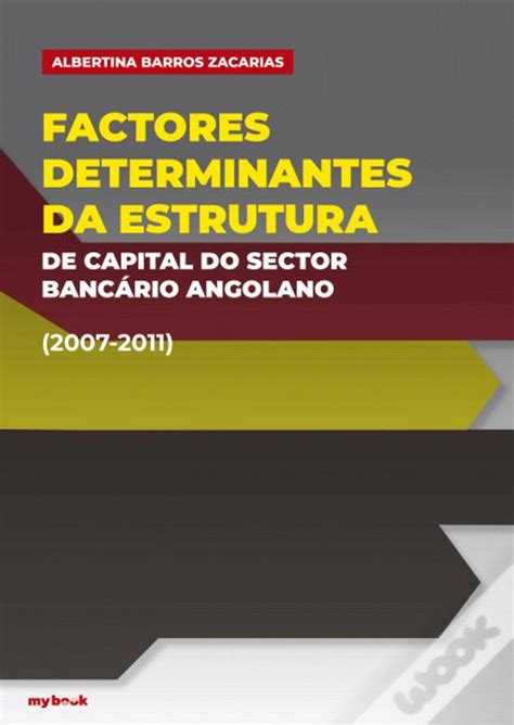 Factores Determinantes Da Estrutura De Capital Do Sector Banc Rio