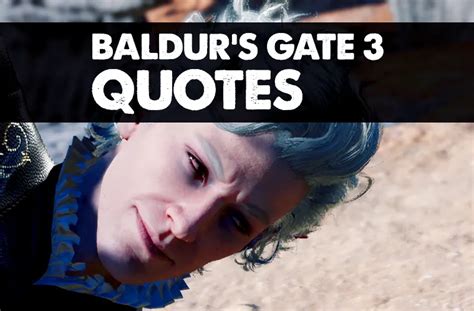 Baldur's Gate 3 Quotes - Best Game Quotes - Real Deep Stuff