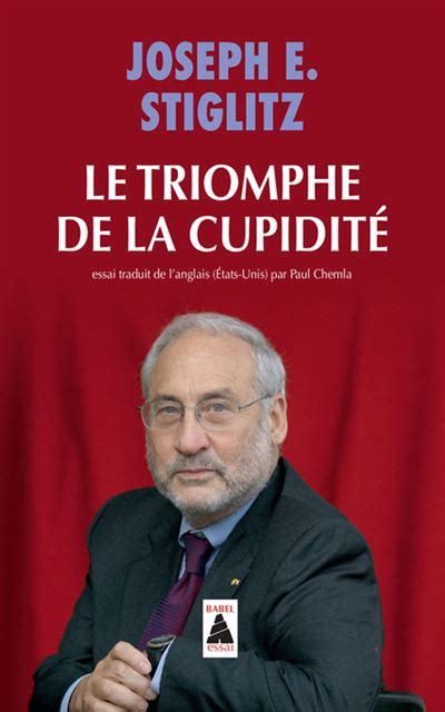 Le Triomphe De La Cupidit Poche Joseph Eugene Stiglitz Paul