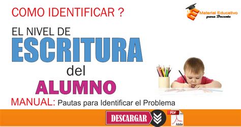 Material Educativo Aprenda A Identificar El Nivel De Escritura Del Alumno