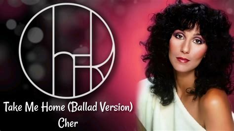 Cher Take Me Home Ballad Version 1979 Cher And Other