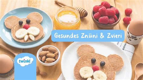 Gesundes Znüni und Zvieri Ideen Tipps Rezepte