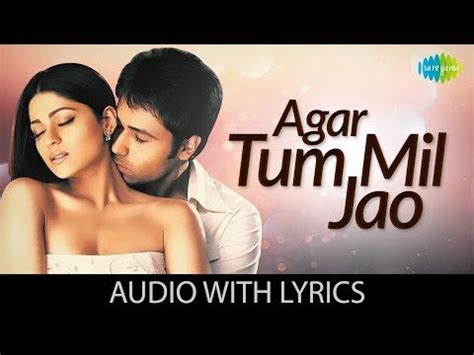 "Agar Tum Mil Jao" With Lyrics |"अगर तुम मिलजाओ" गाने के बोल | Zeher ...