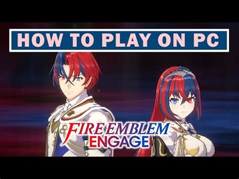 How To Play Fire Emblem Engage On Pc Yuzu Emulator Youtube