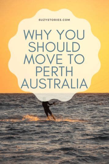 Hoping To Move To Australia Here S Why You Should Choose Perth As Your