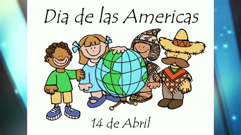 Efemérides 14 de abril Día de las AMÉRICAS Qué se celebra el día de