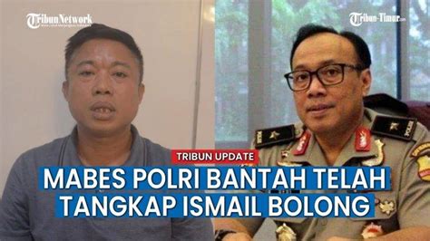 Penjelasan Mabes Polri Soal Penangkapan Ismail Bolong Benarkah Sudah