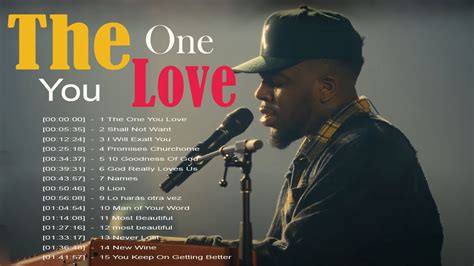 The One You Love Feat Dante Bowe Chandler Moore Maverick City