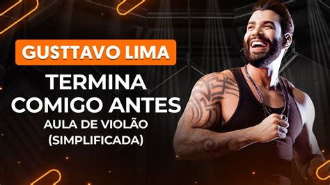 Termina Comigo Antes Gusttavo Lima Simplificada Como Tocar No