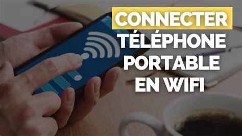 Connecter Son T L Phone Portable En Wifi Dans Android Smartphone