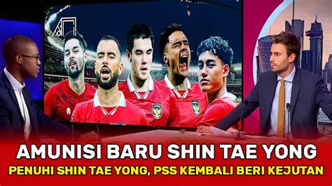 Kejutan Pildun Pssi Diam Diam Tambah Pemain Keturunan Shin Tae Yong