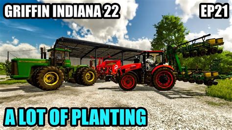 A LOT OF PLANTING Griffin Indiana FS22 Lets Play Farming Simulator