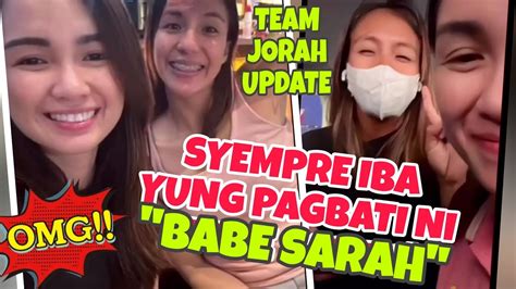 Team Jorah Update Syempre May Pinaka Mahalagang Bumati Sa Kanya Si Babe Sarah Ayeeehhh🥰🥰