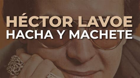 Héctor Lavoe Hacha y Machete Audio Oficial YouTube