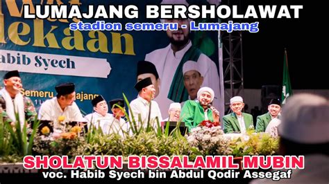 LUMAJANG BERSHOLAWAT HABIB SYECH BIN ABDUL QADIR ASSEGAF YouTube