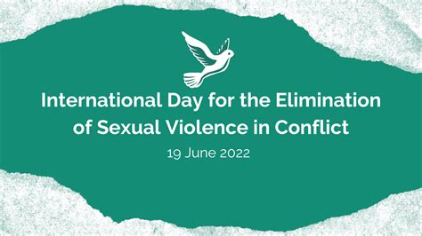 International Day For The Elimination Of Sexual Violence In Conflict