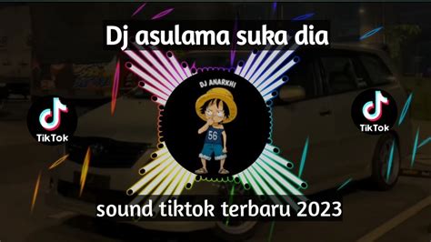 Dj Asulama Suka Dia De Yang Cantik Pipi Congkak Sound Tiktok