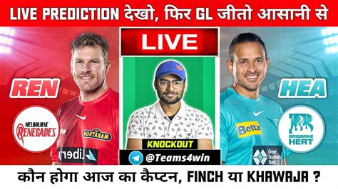 Live Ren Vs Hea Dream Ren Vs Hea Bbl Live Melbourne Renegades