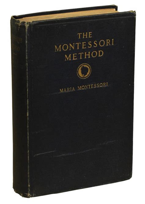 The Montessori Method By Maria Montessori First Edition 1912