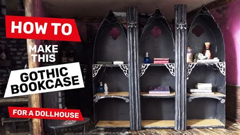 How To Diy Gothic Dollhouse Bookcase Witches House Haunted House