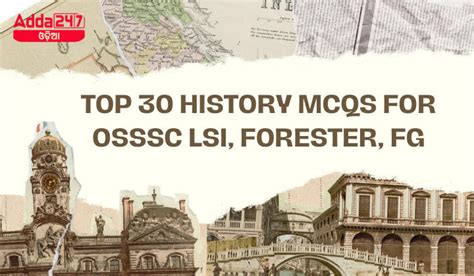 Top 30 History MCQs For OSSSC LSI Forester FG 13 April 2024