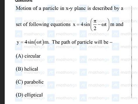 Motion Of A Particle In X−y Plane Is Described By A Set Of Following Equa