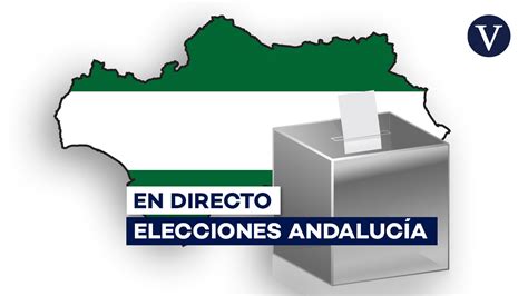 Elecciones Andalucía 2022 En Directo Última Hora De La Jornada De