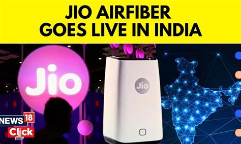 Jio Air Fiber G Jio Airfiber Now Available In Selected Indian Cities