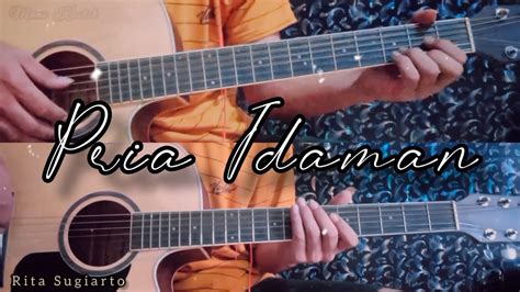 PRIA IDAMAN RITA SUGIARTO Gitar Cover YouTube