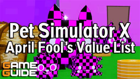 Pet Simulator X April Fools Event Pet Value List 2024