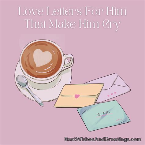 Best Love Letters For Him That Make Him Cry