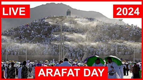 Live Arafat To Muzdalifa Hajj Live 2024 Arafah Day Makkah Today