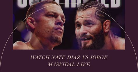 [heres Live] Nate Diaz Vs Jorge Masvidal Fight Live Streams On Boxing