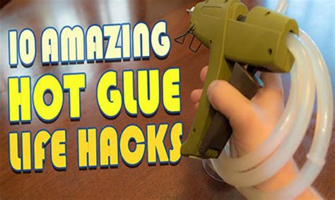Check Out These 10 Hot Glue Life Hacks Get It Free