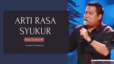 Arti Rasa Syukur Yoanes Kristianus Youtube