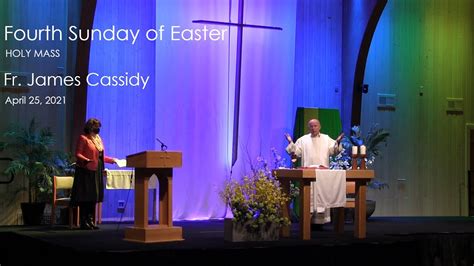 Fourth Sunday Of Easter Fr James Cassidy Youtube