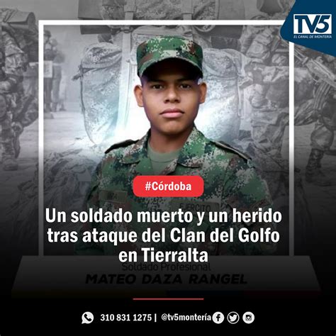 Un Soldado Muerto Y Un Herido Tras Ataque Del Clan Del Golfo En Tierralta