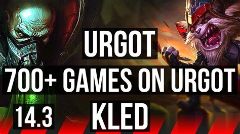 URGOT Vs KLED TOP 700 Games Legendary 12 3 6 KR Grandmaster