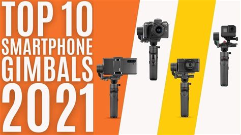 Top Best Smartphone Gimbal Stabilizers Of Smartphone Tripod