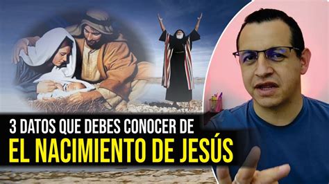 3 Datos Que Debes Conocer Del Nacimiento De JesÚs Jesus Dios Biblia Youtube