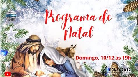 Programa De Natal Congrega O Conc Rdia Poa I H Youtube