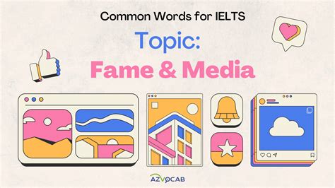 50 Common Words On The Topic Of Fame And Media For The Ielts Exam Azvocab Ai