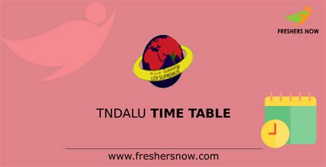 TNDALU Time Table 2021 PDF | MCL, LLB, LL.M. Exams