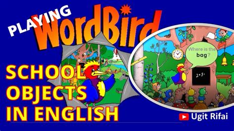 Playing Wordbird Game Learning School Objects In English Youtube