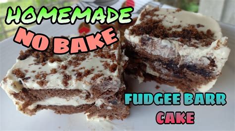 HOMEMADE NO BAKE FUDGEE BARR CAKE YouTube