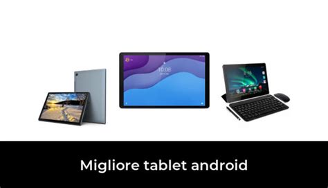 Migliore Tablet Android Nel Secondo Gli Esperti