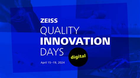 Zeiss Quality Innovation Days Die Führende Digitale Veranstaltung Für